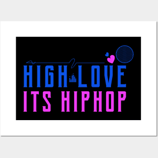 High love its hip hop Posters and Art